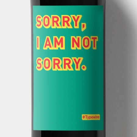 Weinlabel Sorry I am not Sorry
