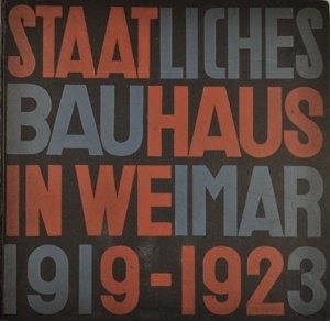 Staatliches Bauhaus in Weimar 1919-1923 | BAYER HERBERT (1900-1985) LASZLO MOHOLY-NAGY (1895-1946) #book #illustration #vintage #type #typography