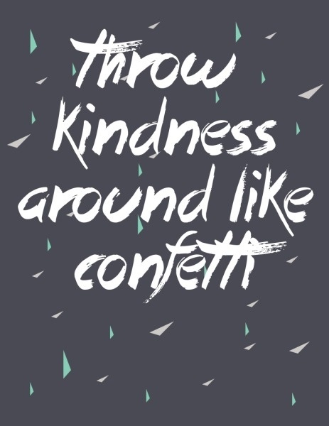 Throw Kindness Around Like Confetti