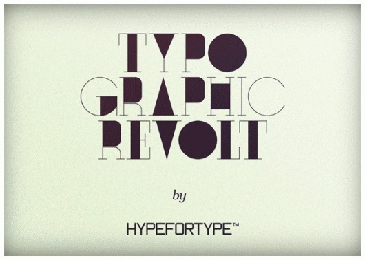 Hypefortype Blog » TYPOGRAPHIC REVOLT (EDITION #1)
