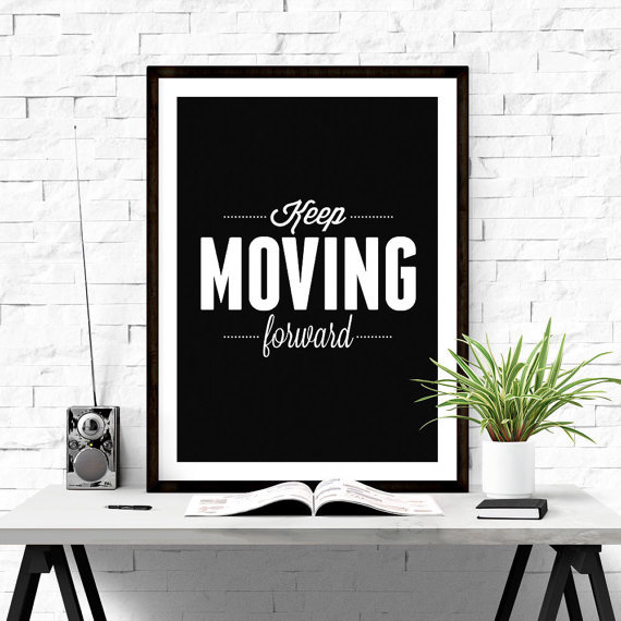 Keep Moving Forward. #iloveprintable #motivational #poster