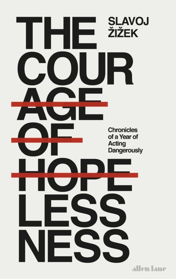 The Courage of Hopelessness by Slavoj Zizek