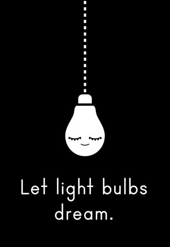Lights Out Art Print by Hudson-Powell Easyart.com #bulb #inspiration #quote #print #design #graphic #monochrome #motto #art #light #typography