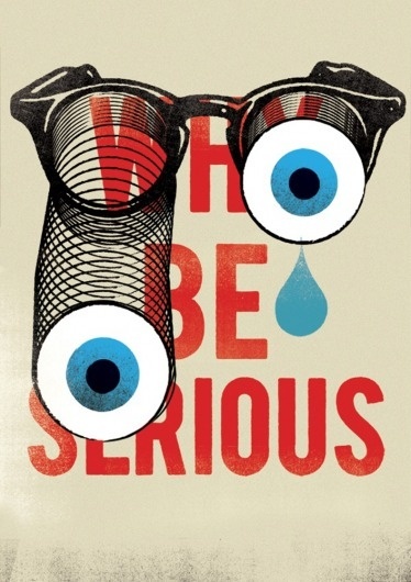 Why be serious | Advice to Sink in Slowly #advice #sink #robert #in #evans #slowly #poster #telegramme #to