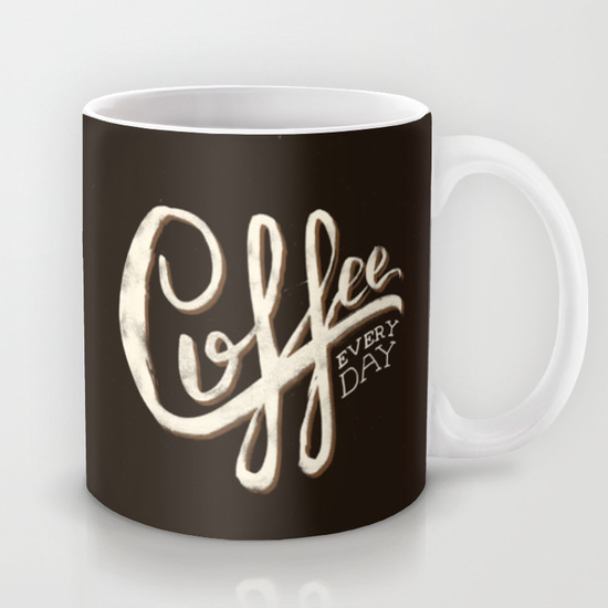 Coffee Everyday - mug