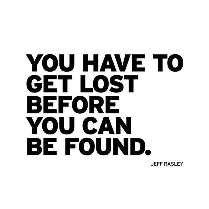 quote #can #found #you #quote #get #have #be #before #lost #to
