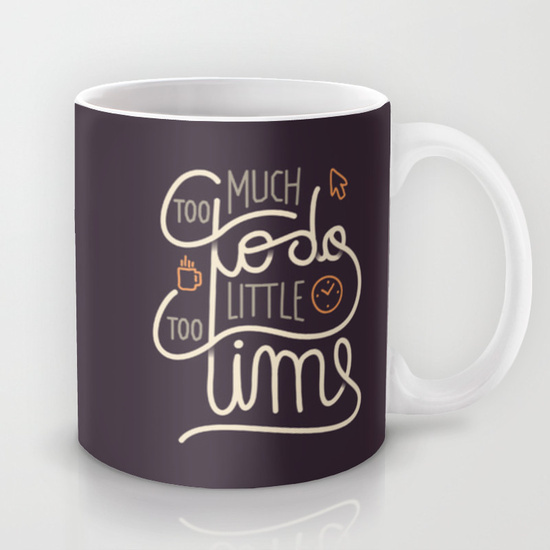 Too much to do, too little time