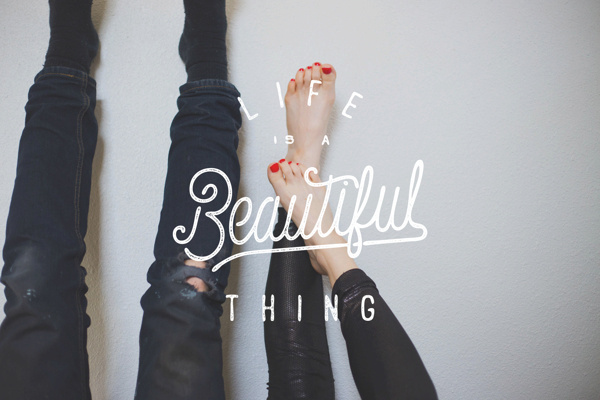 Life Is A Beautifull Thing #lettering #hand #life #typography