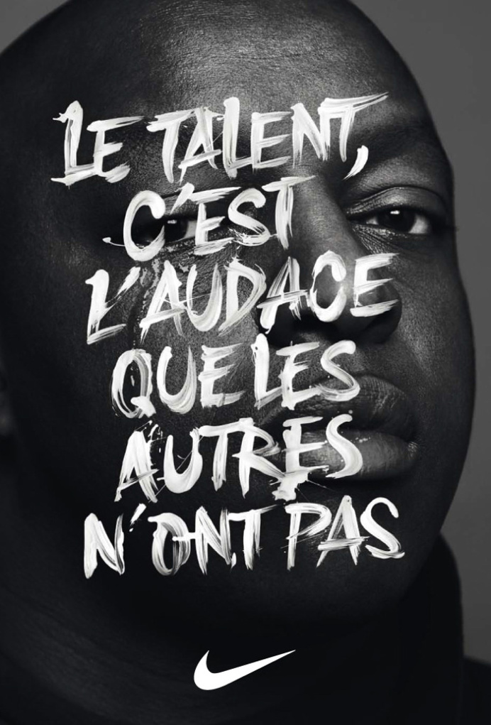 The talent is the boldness that others do not, for Nike