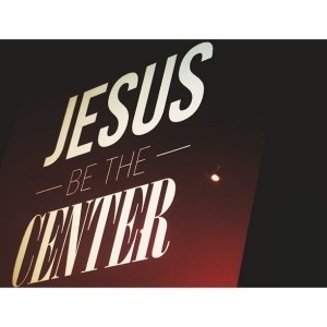 Jesus be the Center #center #church #design #jesus #type #typography
