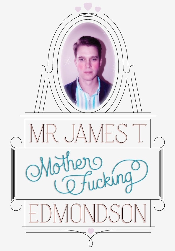 100 Days of Lettering by Micah Rivera: Mr. James T. Mother Fucking Edmondson #rivera #100 #lettering #days #of #james #micah #drawn #type #hand #edmondson #typography
