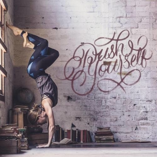 Morning Motivation- Push Yourself - #handmadefont #handlettering #todaystype #strengthinletters #goodtype #fitnessmotivation #lululemon #typ