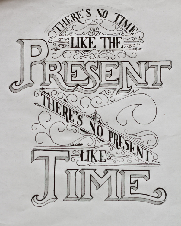No time like the present lettering sketch #lettering #hand