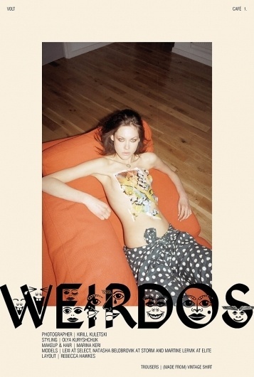 Weirdos | Volt Café | by Volt Magazine #volt #photography #art #fashion #layout #magazine #typography