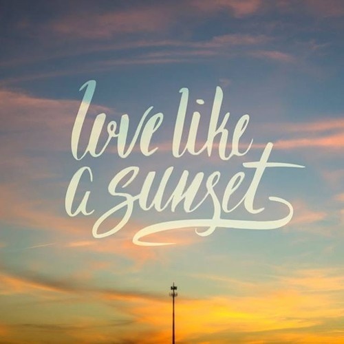 Love like a sunset #calligraphy #lettering #handlettering #parhelia #30days #photography #sunset