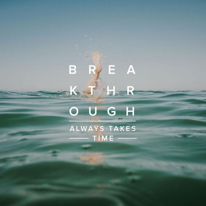 Breakthrough Always Takes Time #ocean #text #water #sky #copy #photography #type