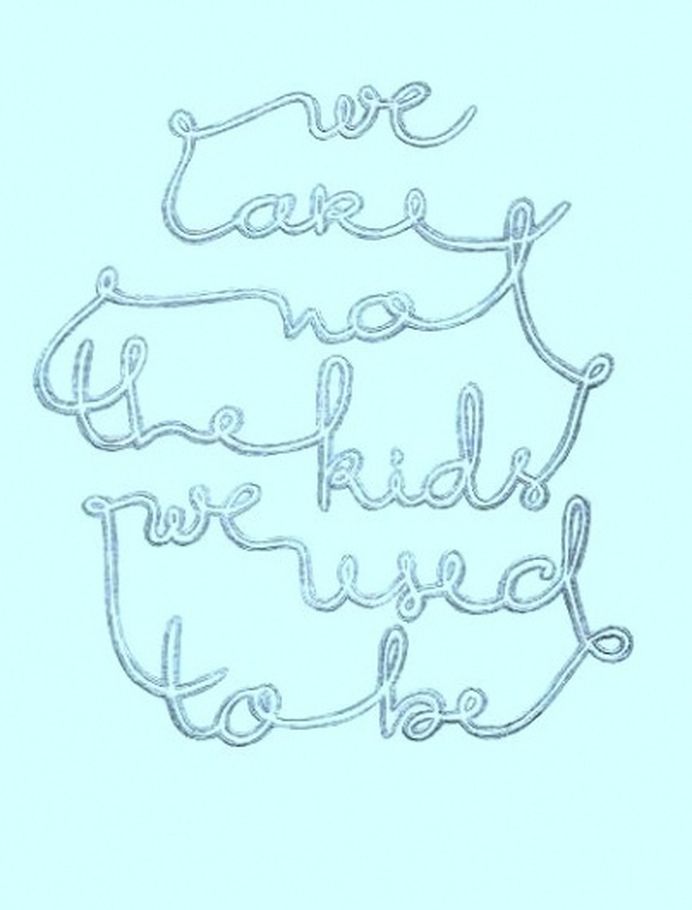 Más tamaños | We are not the kids we used to be | Flickr: ¡Intercambio de fotos! #illustration #design #typography