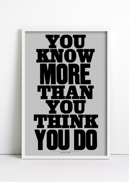 'You know more than you think you do' by Anthony Burrill. #lettering #burrill #anthony #poster #typography
