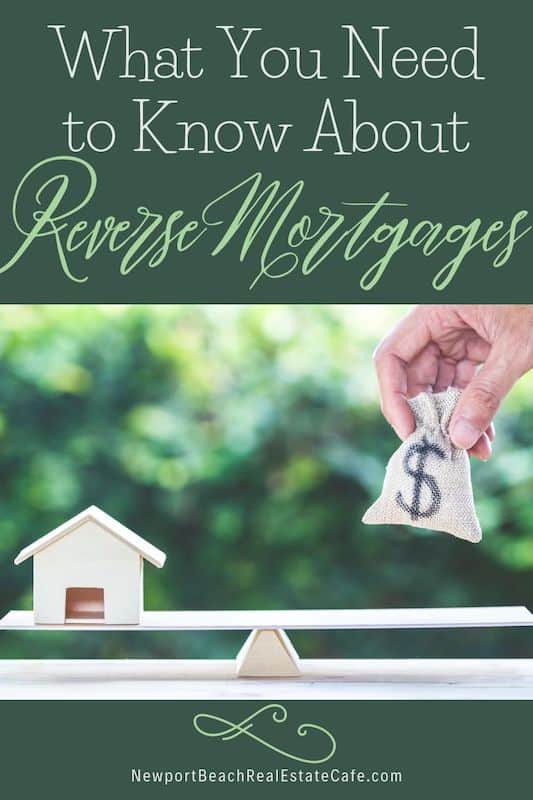 Everything to Know About Reverse Mortgages - Newport Beach, CA Real Estate & Homes for Sale