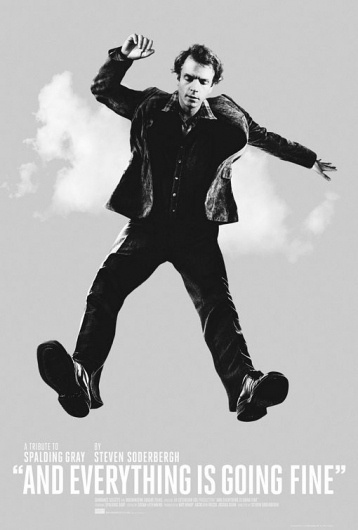 And Everything Is Going Fine Poster - Internet Movie Poster Awards Gallery #kellerhouse #and #design #whote #black #soderbergh #spalding #poster #film #gray