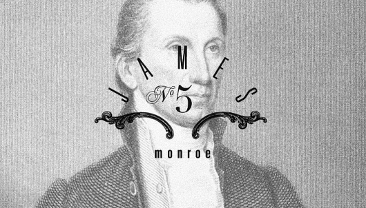 http://BrandingTheUSPresidents.tumblr.com/ #monroe #design #graphic #american #president #james #america #typography