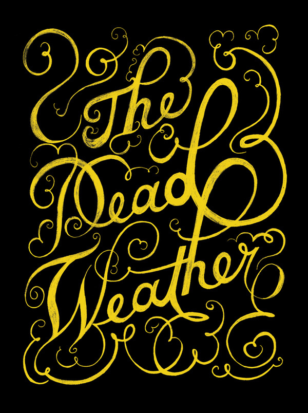 The Dead Weather Typography #type #illustration #typography