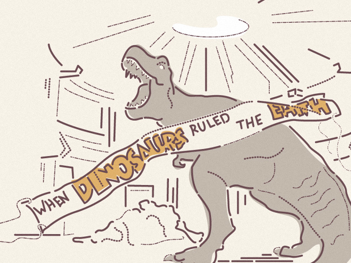 When dinosaurs ruled the world