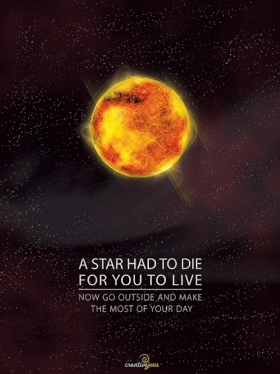 A Star Had To Die Poster | CreativeJUUS #brian #universe #sun #had #solar #a #die #cox #of #space #the #system #poster #star #wonders #to