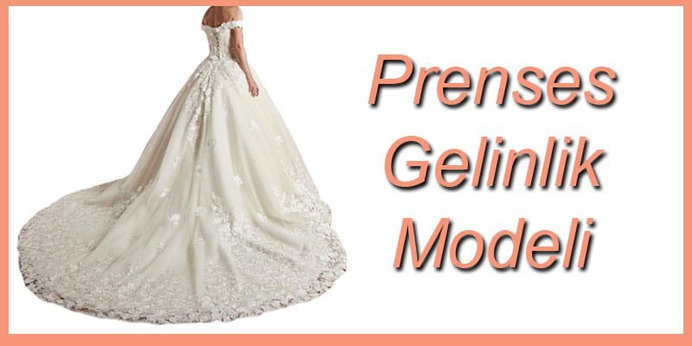 Prenses Gelinlik Modeli