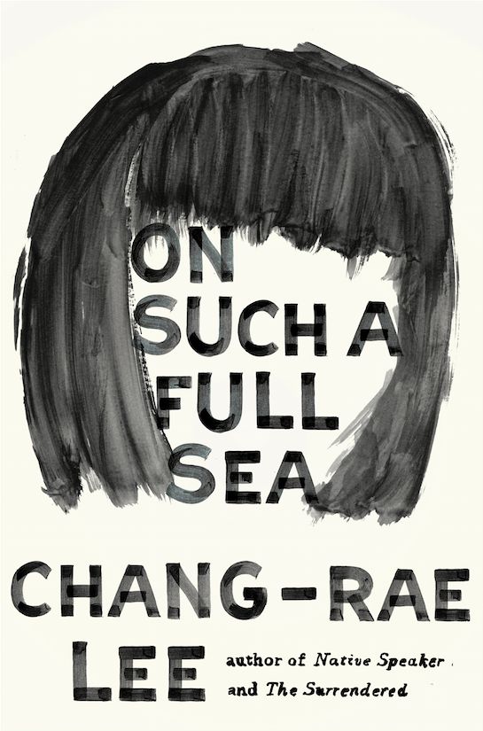 On Such a Full Sea: A Novel