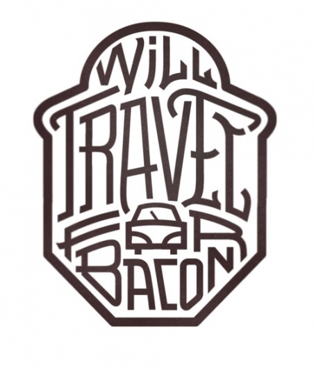 Typeverything.com - Will Travel for Bacon by Luke... - Typeverything #far #bacon #will #travel