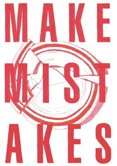 Make mistakes | Advice to Sink in Slowly #advice #sink #will #in #slowly #poster #martin #to