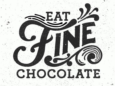 Dribbble - Eat Fine Chocolate (GIF) by Kyle Wayne Benson #typography