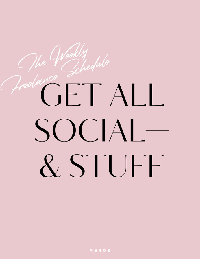 The weekly freelance schedule | how to organize your work week for success | social media tips