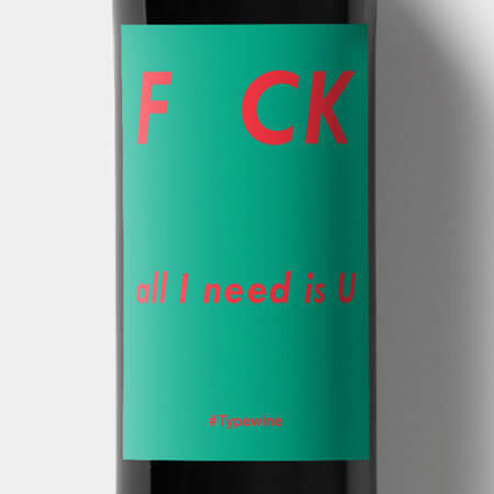 Wine Label Fuck All i need is u