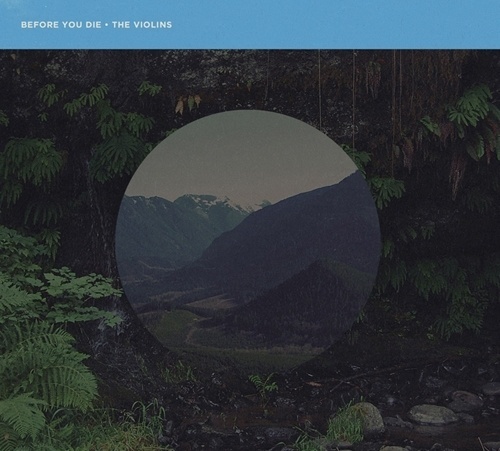 Before You Die - The Violins - Cory Schmitz #album #art