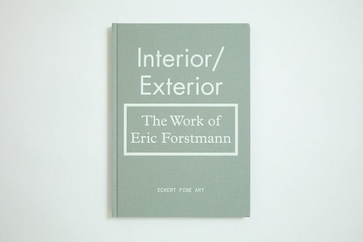 «Interior/Exterior: The Work of Eric Forstmann» (ca. 2011) by Everything-Type-Company (Kyle Blue & Geoff Halber) #us #from #designers #halber #design #kyle #book #san #the #geoff #nyc #company #francisco #type #blue #everything #typography
