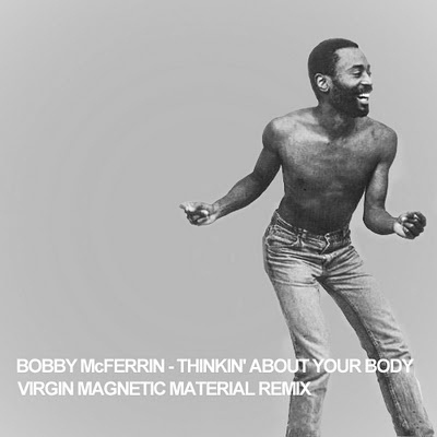 Leather & Porridge #bobby #remix #material #magnetic #mcferrin #virgin