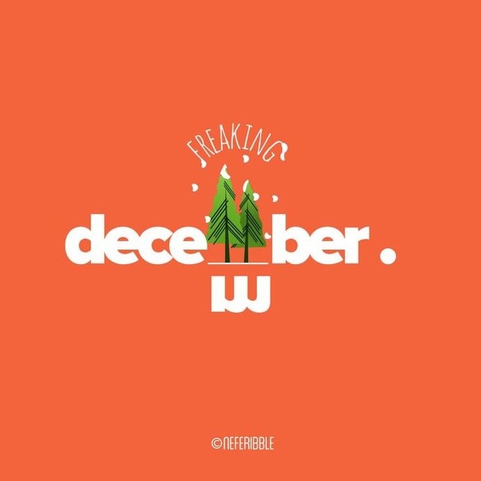 freaking december. #orange #graphic #illustration #december #typography