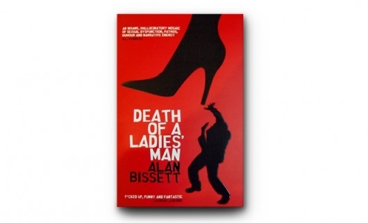 Chris Hannah - Death of a Ladies' Man - Chris Hannah Art Director #blac #red #a #and #ladies #of #fiction #women #heel #bissett #alan #man #falkirk #death #high
