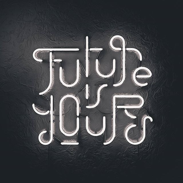 Future is yours