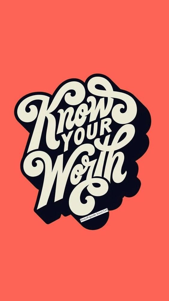 Know Your Worth