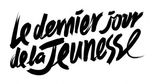 Le Dernier Jour de la Jeunesse « Jonathan Zawada #typography