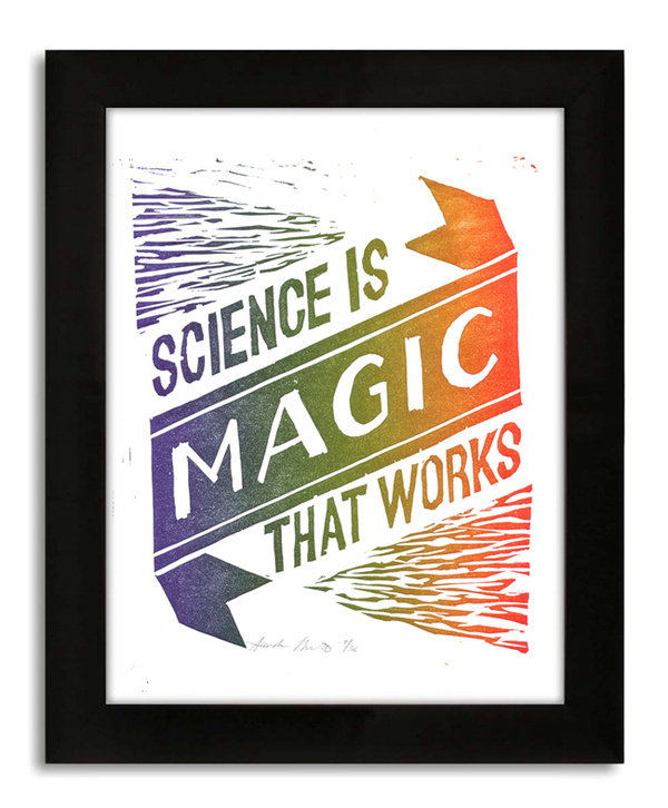Science is Magic... The Work of Amanda Morante #frame #printmaking #print #vonnegut #letterpress #quotes #rainbow #linocut #science