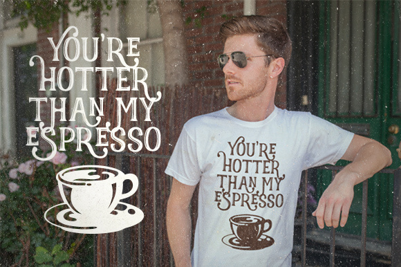 You're Hotter than My Espresso