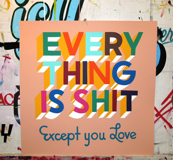 Image of Everything Is Shit 24" Coral #text #lettering #steve #sign #powers #painting