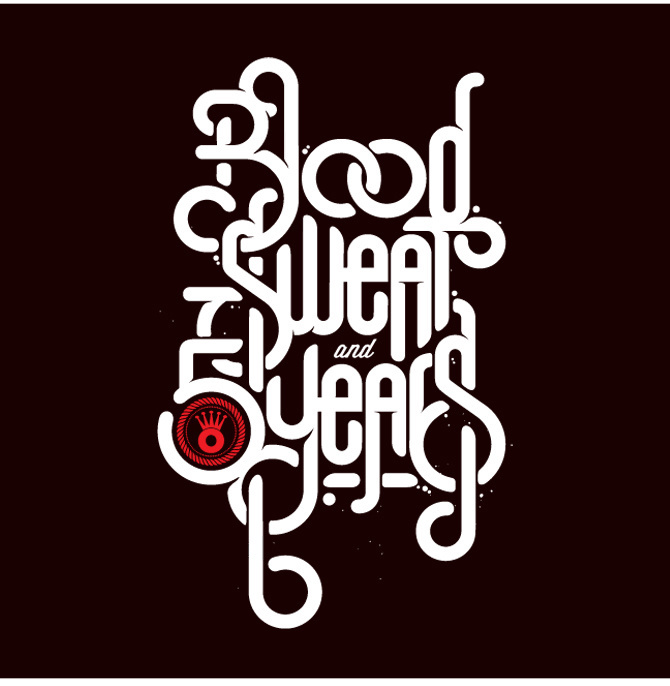 Blood, Sweat & 5 Years Design by Andre Beato