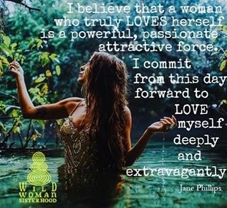 I believe a woman who truly loves herself is a powerful, passionate, attractive force and I commit from this day forward to love myself deep #wildwomansisterhood #loveyourselfcompletely #wildwoman #wildwomansisterhoodofficial #liveyourpassion