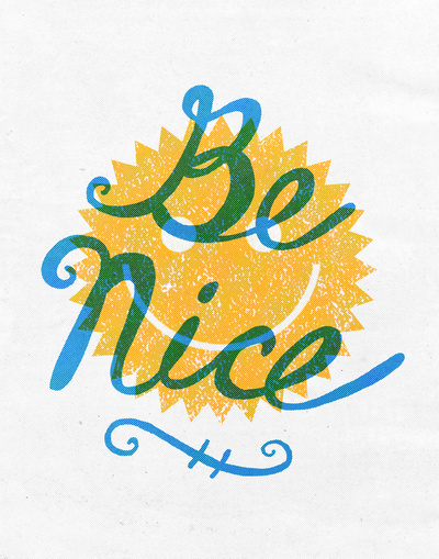 Be Nice. Art Print #type