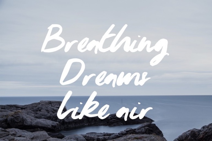 Breathing Dreams Like air